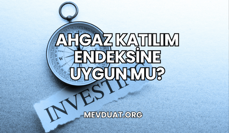 Ahgaz Katılım Endeksine Uygun mu?