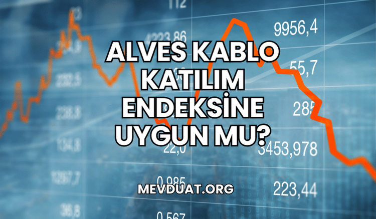 Alves Kablo Katılım Endeksine Uygun mu?