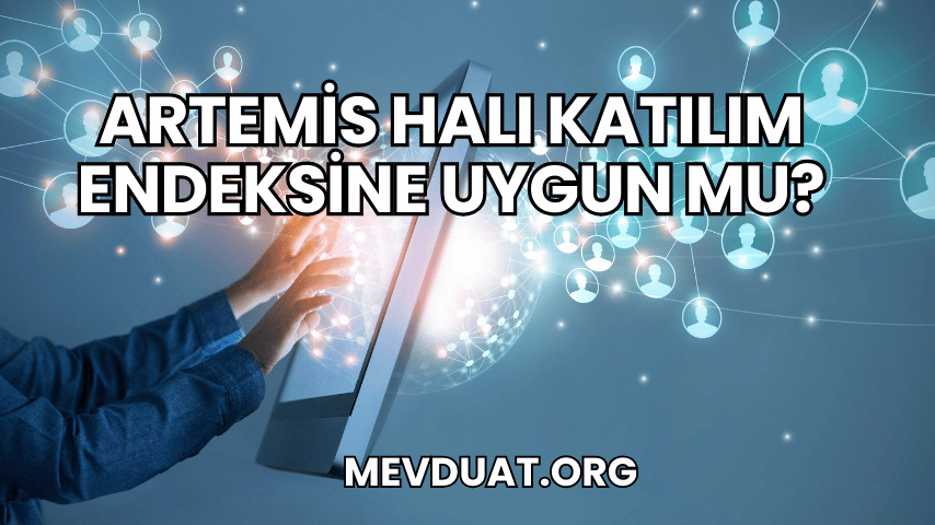 Artemis Halı Katılım Endeksine Uygun mu?