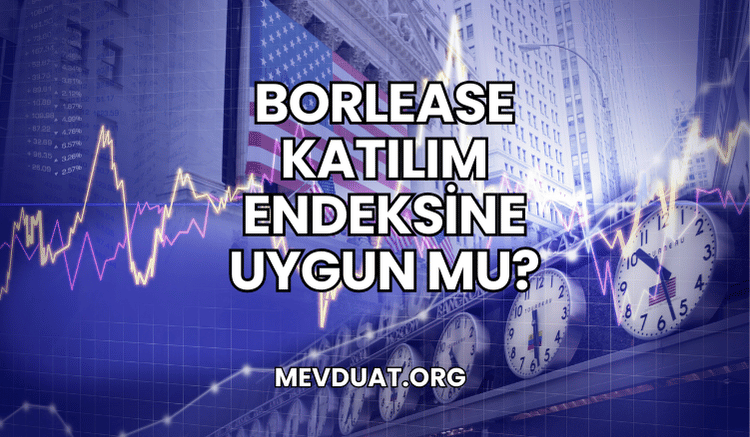 Borlease Katılım Endeksine Uygun mu?