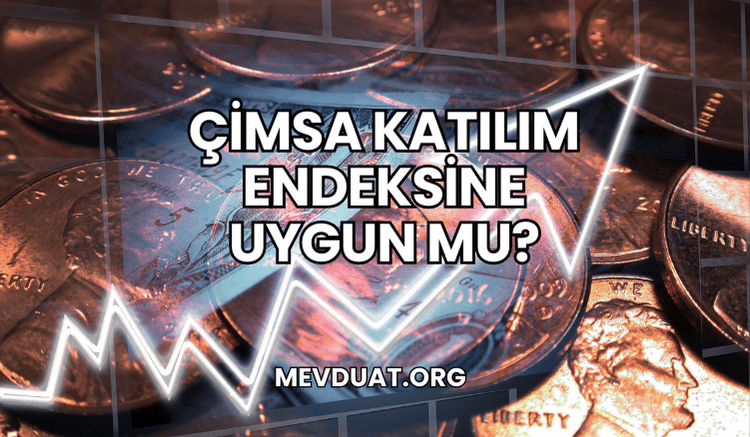 Çimsa Katılım Endeksine Uygun mu?