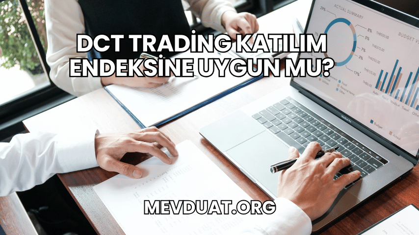 DCT Trading Katılım Endeksine Uygun mu?