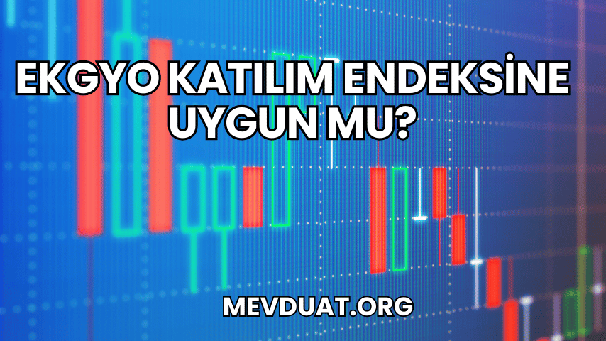 EKGYO Katılım Endeksine Uygun mu?