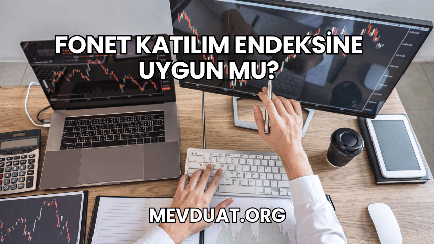 Fonet Katılım Endeksine Uygun mu?