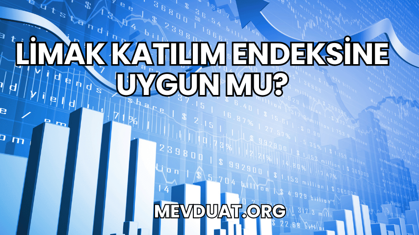 Limak Katılım Endeksine Uygun mu?