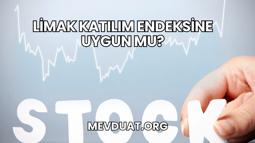 Limak Katılım Endeksine Uygun mu?