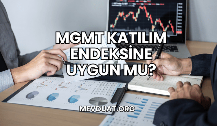 MGMT Katılım Endeksine Uygun mu?