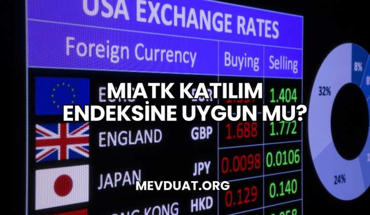 MIATK Katılım Endeksine Uygun mu?