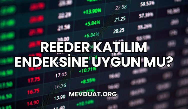 Reeder Katılım Endeksine Uygun mu?