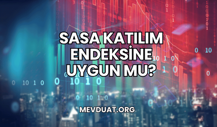 Sasa Katılım Endeksine Uygun mu?