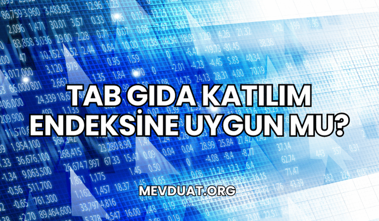 Tab Gıda Katılım Endeksine Uygun mu?