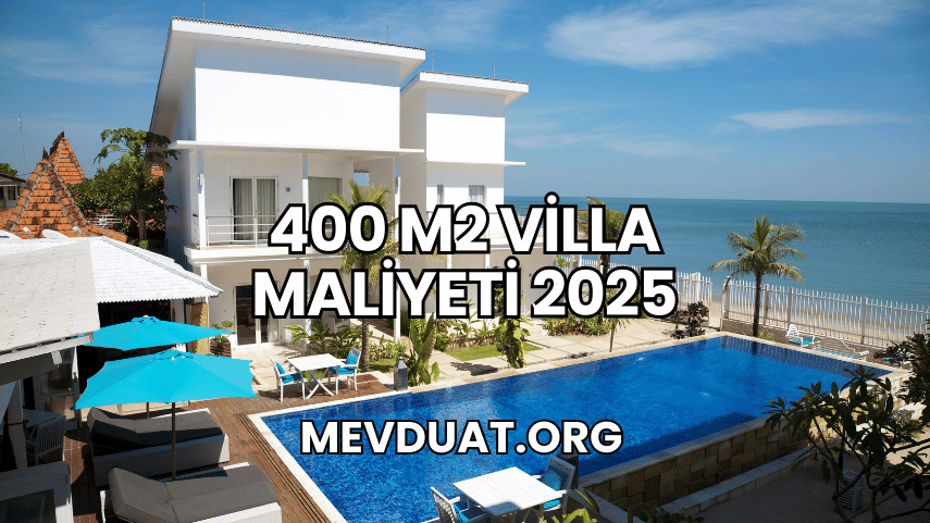 400 m2 Villa Maliyeti 2025