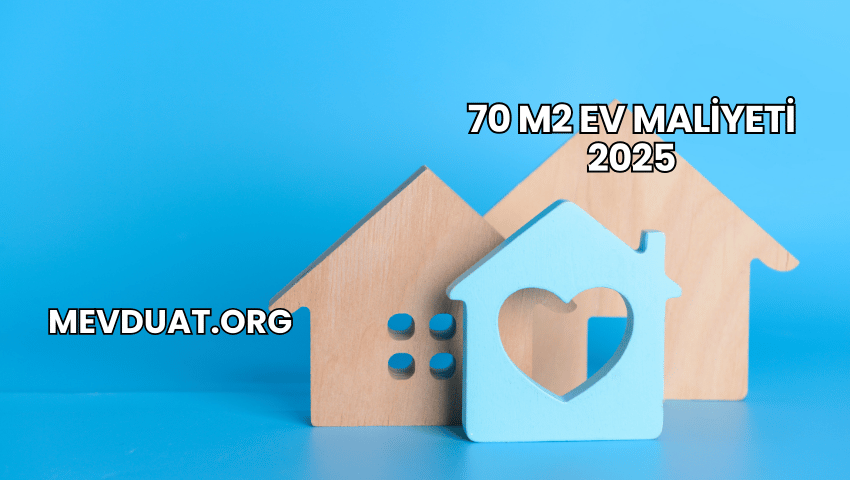 70 m2 Ev Maliyeti 2025