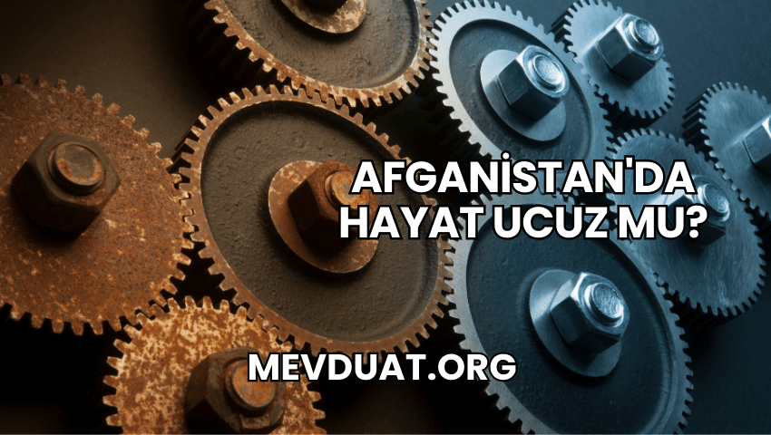 Afganistan'da Hayat Ucuz mu?