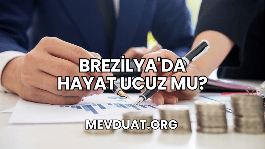 Brezilya'da Hayat Ucuz mu?