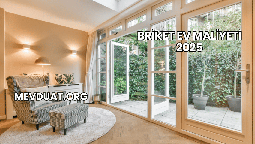 Briket Ev Maliyeti 2025