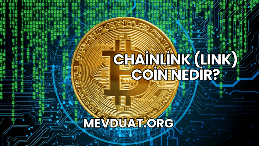 Chainlink (LINK) Coin Nedir?