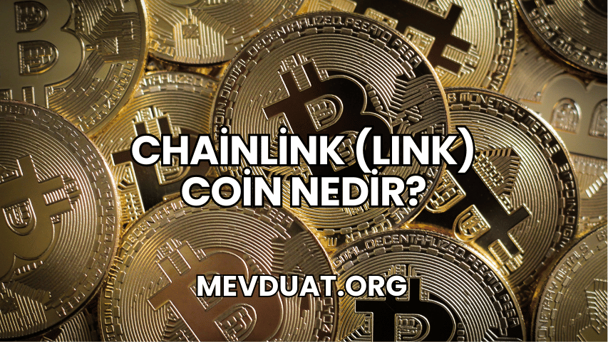 Chainlink (LINK) Coin Nedir?