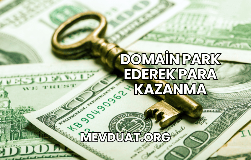 Domain Park Ederek Para Kazanma