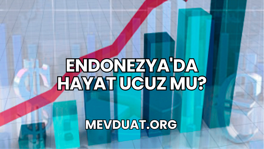 Endonezya'da Hayat Ucuz mu?