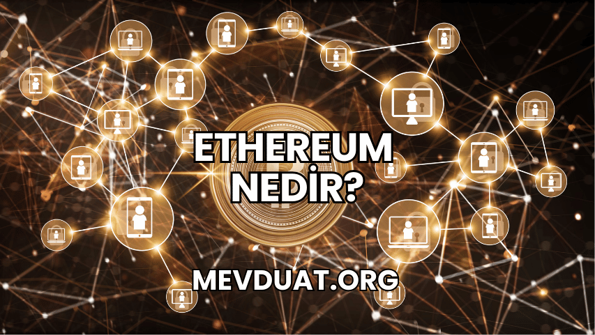 Ethereum Nedir?