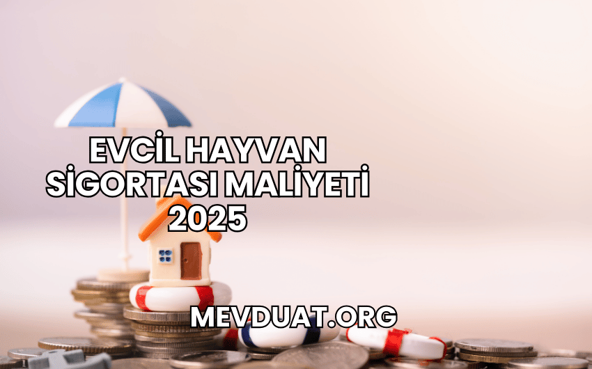 Evcil Hayvan Sigortası Maliyeti 2025