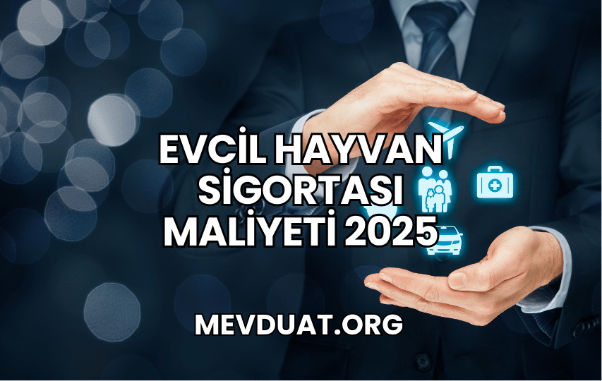 Evcil Hayvan Sigortası Maliyeti 2025