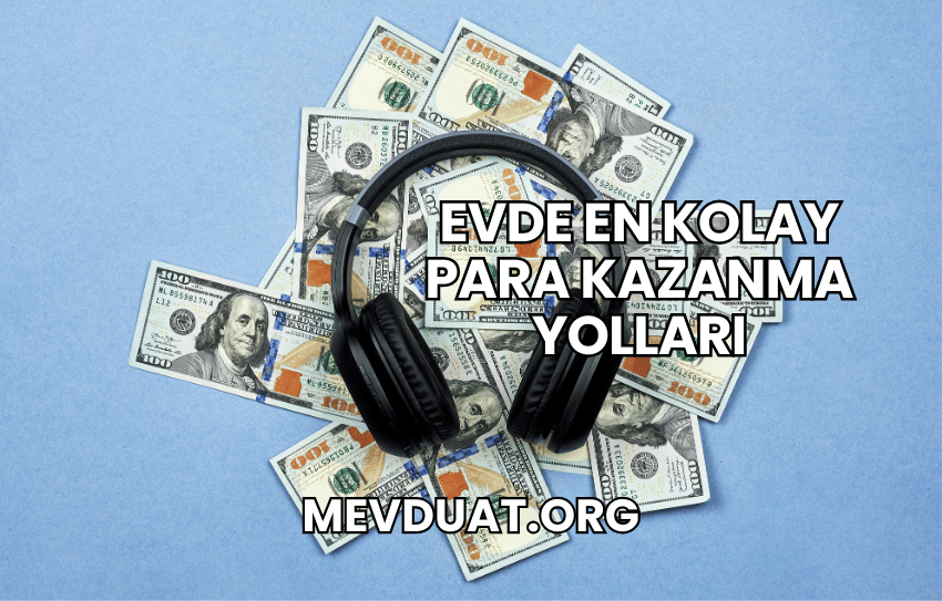 Evde En Kolay Para Kazanma Yolları