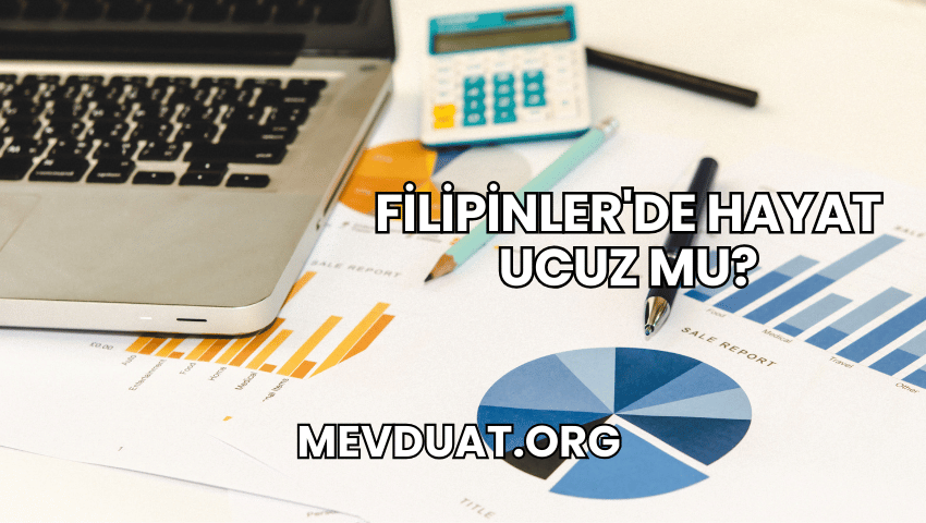 Filipinler'de Hayat Ucuz mu?