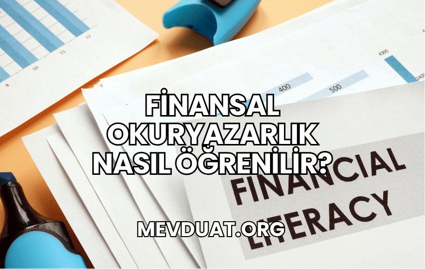 Finansal Okuryazarlık Nasıl Öğrenilir?