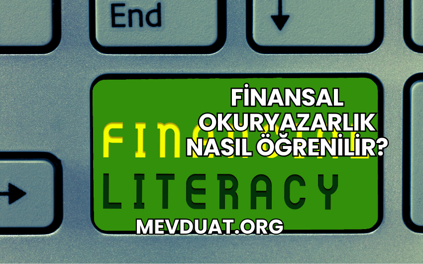 Finansal Okuryazarlık Nasıl Öğrenilir?