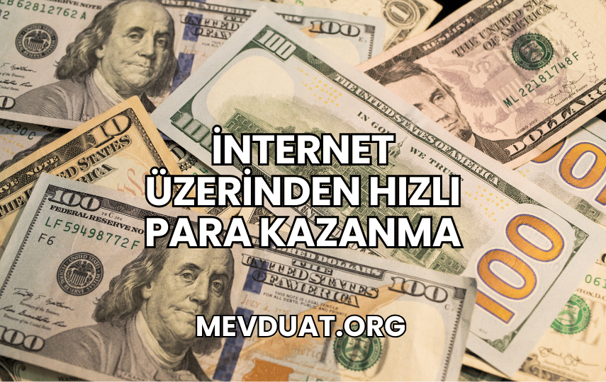 İnternet Üzerinden Hızlı Para Kazanma