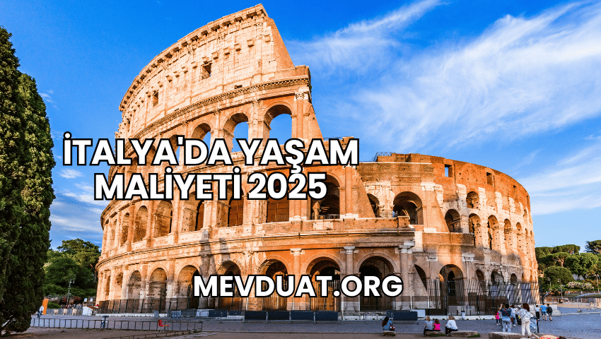 İtalya'da Yaşam Maliyeti 2025İtalya'da Yaşam Maliyeti 2025