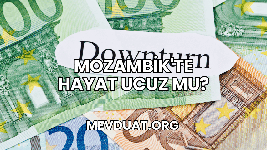 Mozambik'te Hayat Ucuz mu?