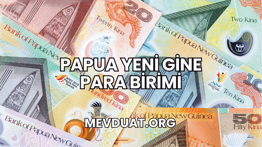 Papua Yeni Gine Para Birimi