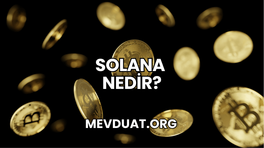 Solana Nedir?