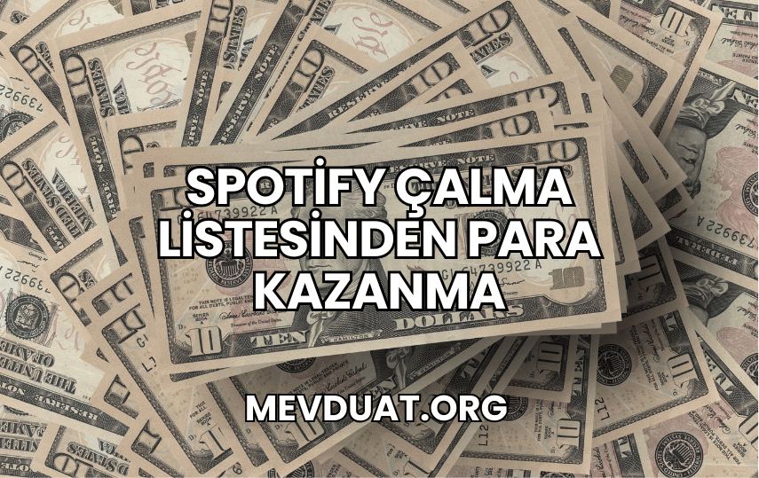 Spotify Çalma Listesinden Para Kazanma