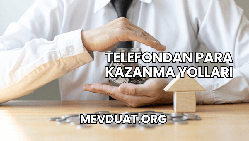 Telefondan Para Kazanma Yolları