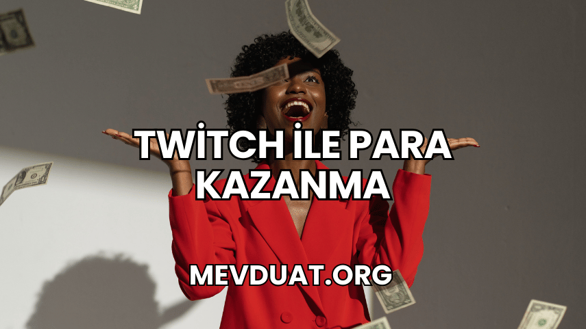 Twitch ile Para Kazanma