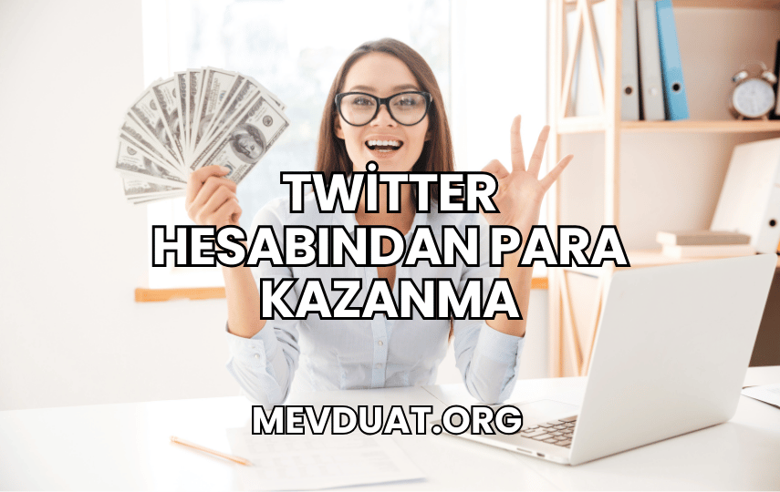 Twitter Hesabından Para Kazanma