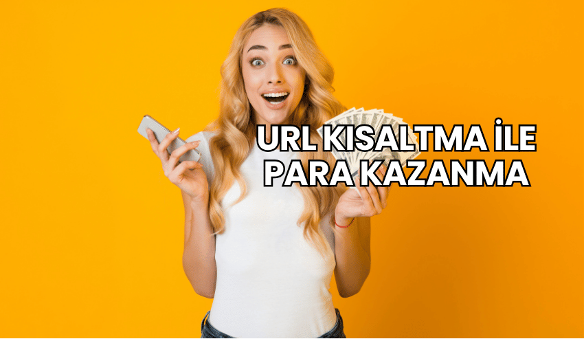 URL Kısaltma ile Para Kazanma