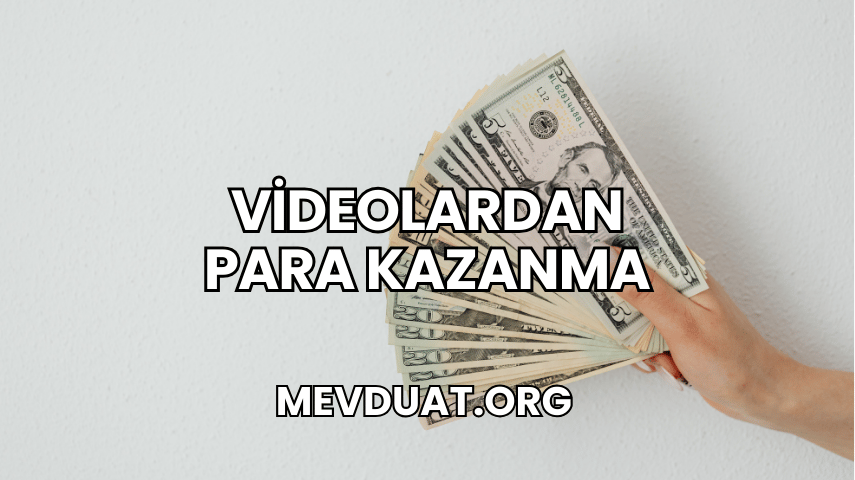 Videolardan Para Kazanma