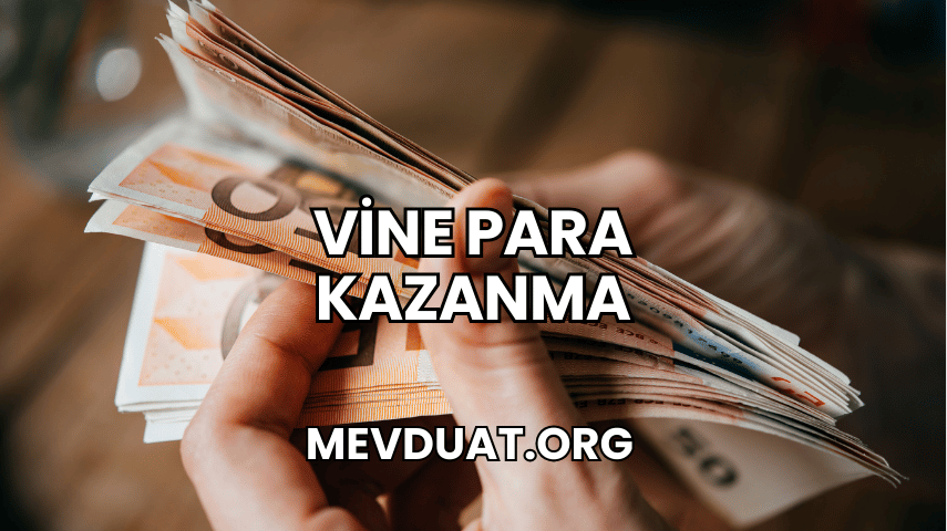 Vine Para Kazanma