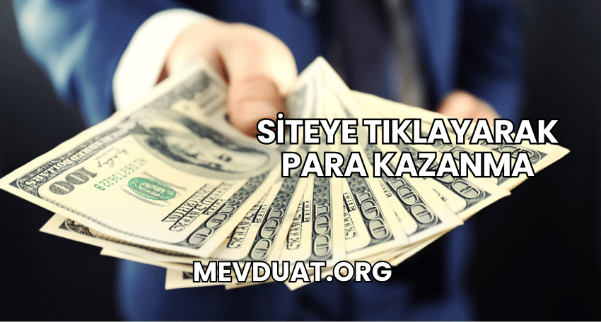 Siteye Tıklayarak Para Kazanma