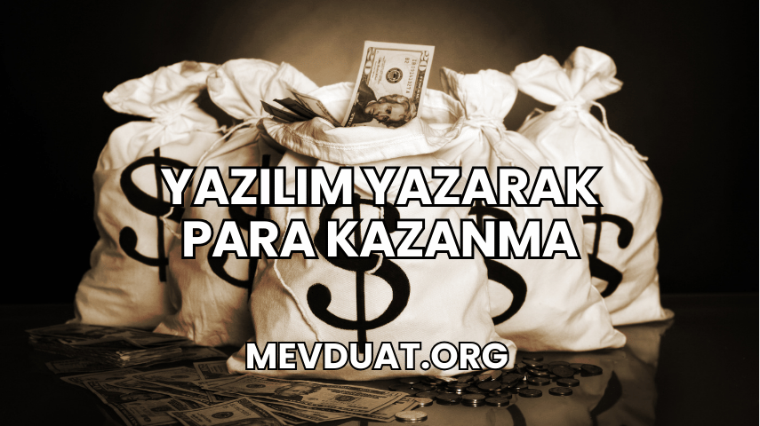 Yazılım Yazarak Para Kazanma