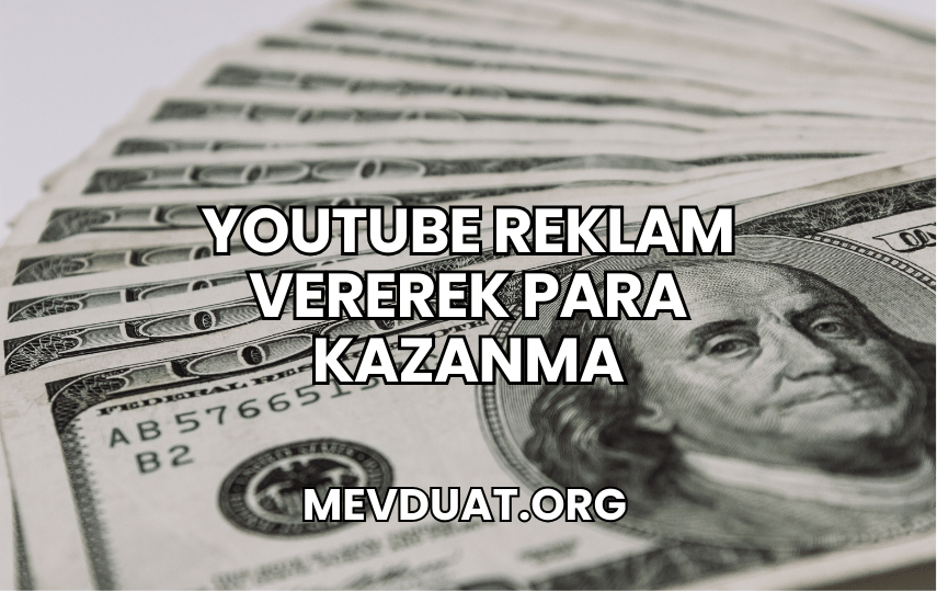 YouTube Reklam Vererek Para Kazanma