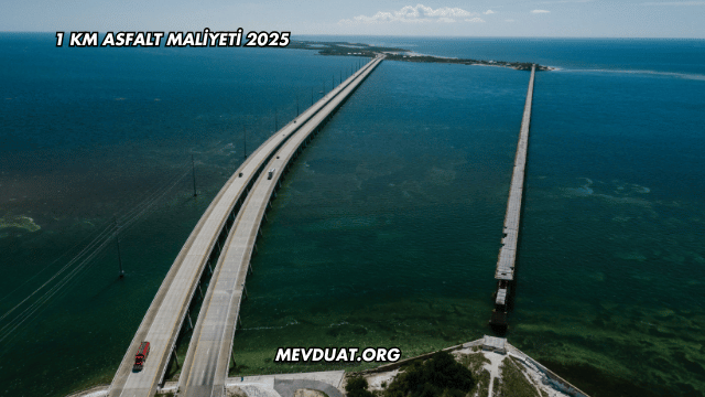 1 Km Asfalt Maliyeti 2025