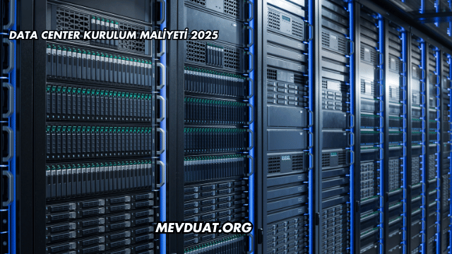 Data Center Kurulum Maliyeti 2025